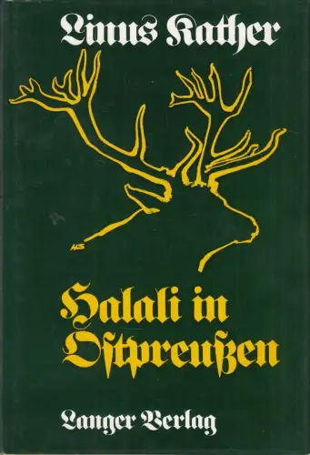 Buch: Halali in Ostpreußen, Kather, Linus, 1977, Bruno Langer, gebraucht, gut