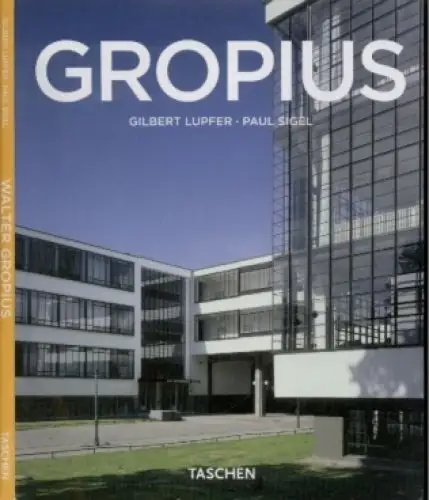 Buch: Walter Gropius, 1883 - 1969, Lupfer, Gilbert und Paul Sigel. 2004