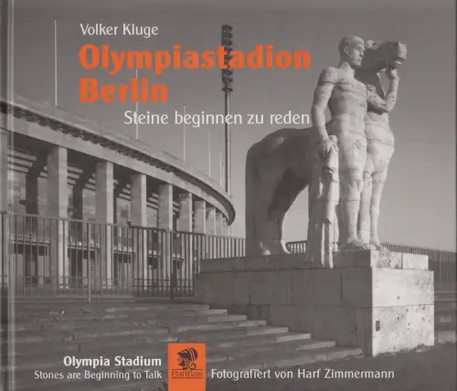 Buch: Olympiastadion Berlin, Steine beginnen zu reden. Volker Kluge, Parthas