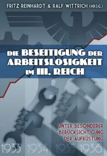 Buch: Die Beseitigung der Arbeitslosigkeit im Dritten Reich, Reinhardt, Fritz