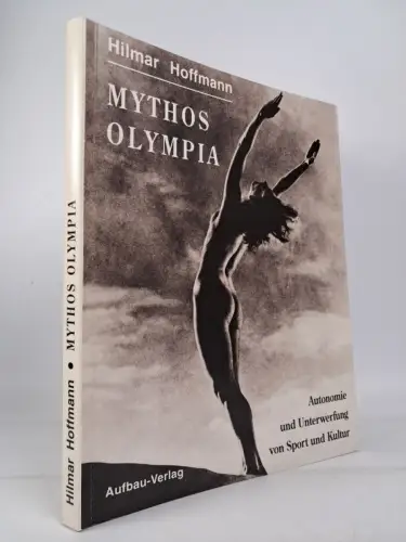 Buch: Mythos Olympia - Autonomie und Unterwerfung von Sport und Kultur, Hoffmann