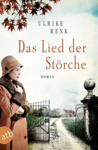Buch: Das Lied der Störche, Renk, Ulrike, 2017, Aufbau Taschenbuch Verlag, Roman