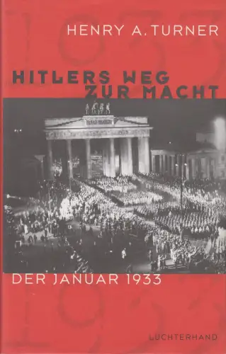 Buch: Hitlers Weg zur Macht, Henry A. Turner, 1997, Luchterhand Verlag