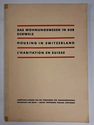 Buch: Das Wohnungswesen in der Schweiz und in Frankfurt.. Julius Hoffmann Verlag