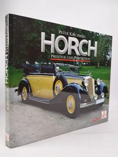 Buch: Horch - Prestige und Perfektion, Peter Kirchberg, 2007, Schrader Verlag