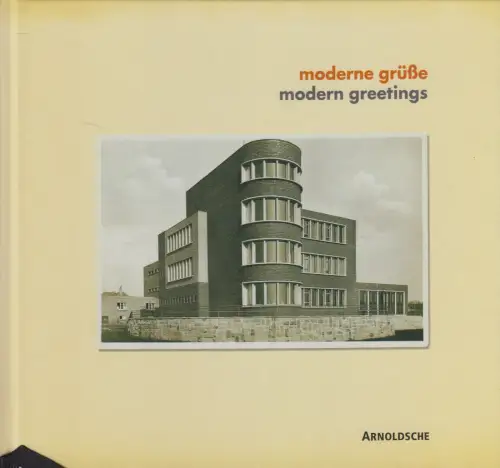 Buch: moderne grüße - Fotografierte Architektur auf Ansichtskarten 1919-1939