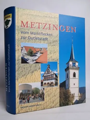 Buch: Metzingen - Vom Marktflecken zur Outletstadt. Bidlingmaier, 2013, Imhof