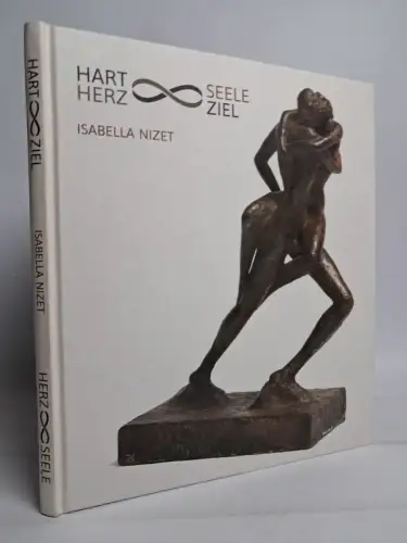 Buch: Hart Ziel / Herz Seele, Isabella Nizet, 2015, Art Libro, bilingual