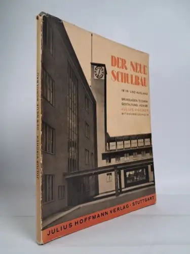 Buch: Der neue Schulbau, Julius Vischer, 1931, Julius Hoffmann Verlag
