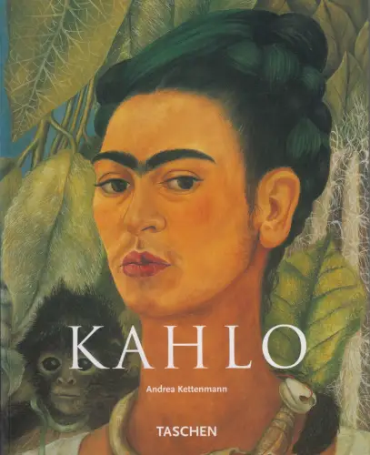Buch: Frida Kahlo 1907-1954, Kettenmann, Andrea. 2007, Benedikt Taschen Verlag