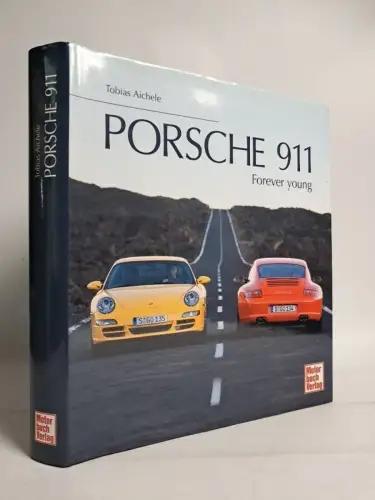 Buch: Porsche 911, Forever Young. Tobias Aichele, 2004, Motorbuch Verlag