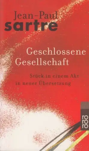 Buch: Geschlossene Gesellschaft, Stück. Jean-Paul Sartre. 2009, Rowohlt Verlag