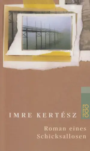 Buch: Roman eines Schicksallosen, Imre Kertesz, 2003, Rowohlt Taschenbuch Verlag