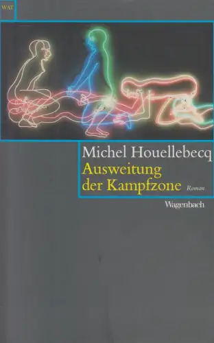 Buch: Ausweitung der Kampfzone, Michel Houellebecq, 2012, Verlag Klaus Wagenbach
