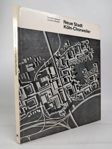 Buch: Neue Stadt Köln-Chorweiler, Harald Ludmann & Joachim Riedel, 1967, Krämer