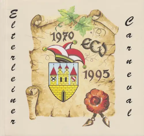 Buch: Elterleiner Carneval 1970-1995, Elterleiner Carneval Verein, gebraucht gut