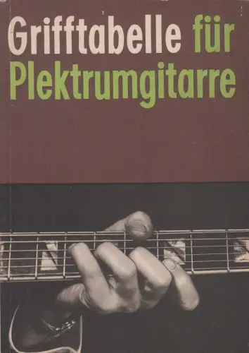 Buch: Grifftabelle für Plektrumgitarre, Jürgen Kliem, 1967, DVfM 30006