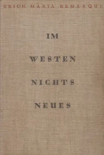 Buch: Im Westen nichts Neues, Erich Maria Remarque. 1929, Propyläen-Verlag