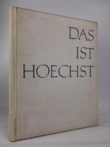 Buch: Das ist Hoechst. Kurt Peter Karfeld, Hoechst AG Frankfurt am Main, 1957