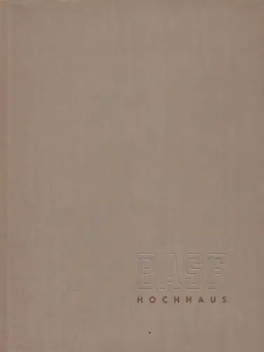 Buch: Das BASF Hochhaus, Mortekat & Bernhart, 1957, Archiv für Wirtschaftskunde