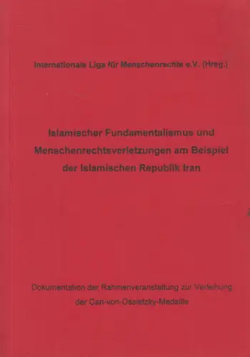 Islamischer Fundamentalismus und Menschenrechtsverletzungen am Beispiel Iran