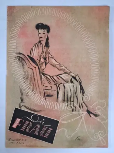 Die Frau. Doppelheft 11/12 / 1946, Walthari Dietz, Drei Kreise Verlag