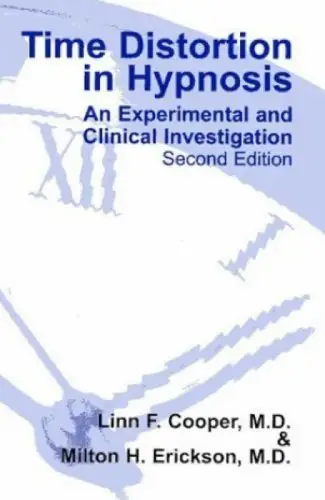 Buch: Time Distortion in Hypnosis, Cooper, Linn F., 2006, Crown House Publishing