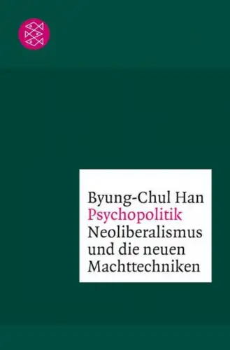 Buch: Psychopolitik, Han, Byung-Chul, 2016, Fischer Taschenbuch Verlag, sehr gut