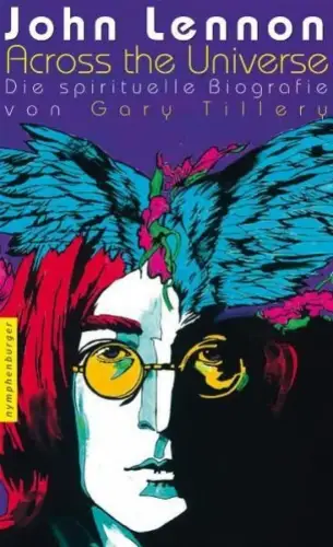 Buch: John Lennon, Tillery, Gary, 2009, Nymphenburger, Across the Universe