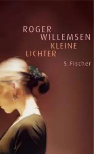 Buch: Kleine Lichter, Willemsen, Roger. 2005, S. Fischer, gebraucht, sehr gut