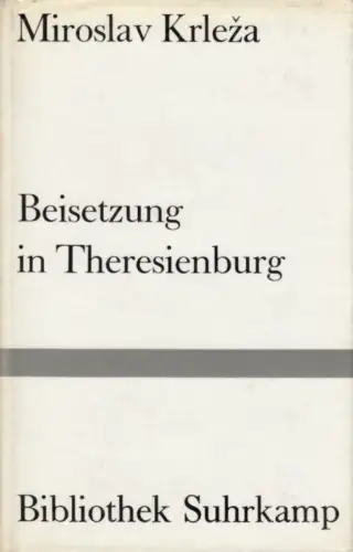 Buch: Beisetzung in Theresienburg, Krleza, Miroslav, 1964, Suhrkamp, Erzählung