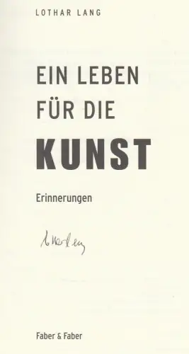 Buch: Ein Leben für die Kunst, Lang, Lothar, 2009, Faber & Faber, Erinnerungen