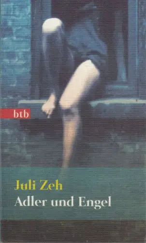 Buch: Adler und Engel, Zeh, Juli, 2009, btb, Roman, gebraucht, sehr gut