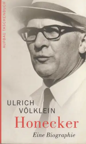 Buch: Honecker, Völklein, Ulrich. 2003, Aufbau Taschenbuch Verlag, Biographie