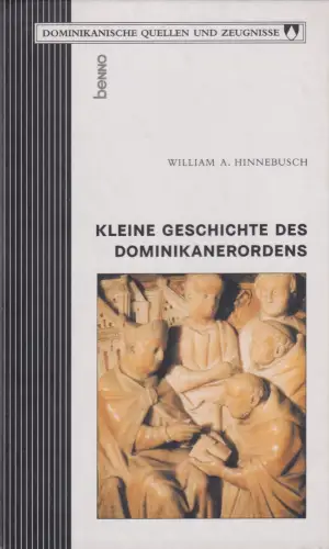 Buch: Kleine Geschichte des Dominikanerordens, Hinnebusch, William, 2004, Benno