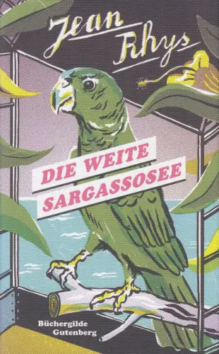Buch: Die weite Sargassosee, Rhys, Jean, 2015, Büchergilde Gutenberg, Roman