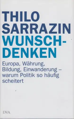Buch: Wunschdenken. Sarrazin, Thilo, 2016, Deutsche Verlags-Anstalt