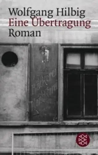 Buch: Eine Übertragung, Hilbig, Wolfgang. Fischer, 2022, Roman, sehr gut