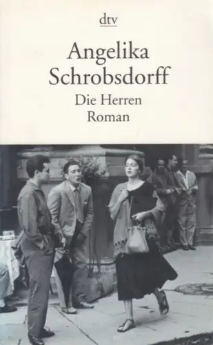 Buch: Die Herren, Schrobsdorff, Angelika, 2000, dtv, Roman, gebraucht, sehr gut