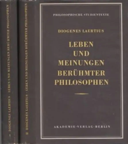 Buch: Leben und Meinungen berühmter Philosophen, Laertius, Diogenes. 2 Bände