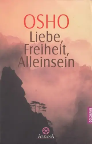 Buch: Liebe, Freiheit, Alleinsein, Osho, 2002, Wilhelm Goldmann Verlag