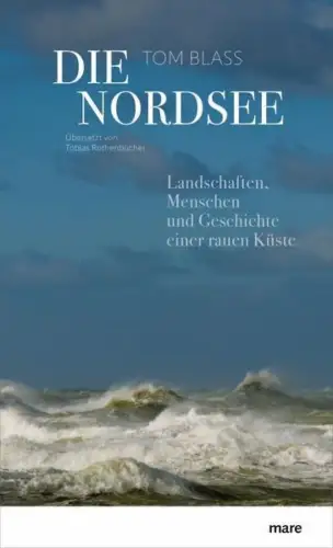 Buch: Die Nordsee, Blass, Tom, 2022, mareverlag, gebraucht, sehr gut