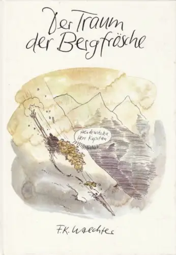 Buch: Der Traum der Bergfrösche, Waechter, Friedrich Karl. 1989, Cartoons