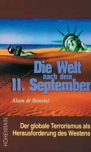 Buch: Die Welt nach dem 11. September, de Benoist, Alain. 2002, Hohenrain-Verlag
