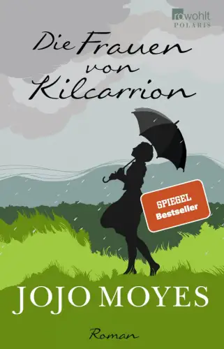 Buch: Die Frauen von Kilcarrion, Roman, Moyes, Jojo, 2021, Rowohlt Polaris