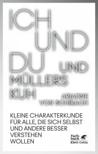 Buch: Ich und du und Müllers Kuh, Schirach, Ariadne von, 2016, Klett-Cotta, gut