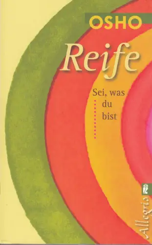 Buch: Reife, Osho, 2004, Ullstein, Sei, was du bist, gebraucht, sehr gut