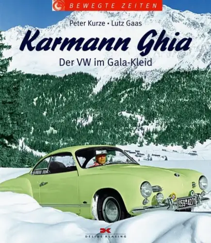 Buch: Karmann Ghia - Der VW im Gala-Kleid, Kurze & Gaas, 2006, Delius Klasing