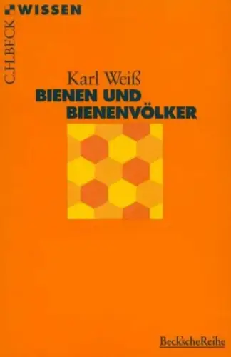 Buch: Bienen und Bienenvölker, Weiß, Karl, 1997, C. H. Beck, gebraucht, sehr gut