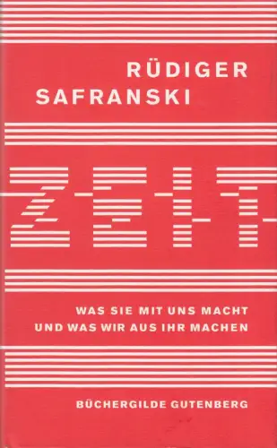 Buch: Zeit, Safranski, Rüdiger, 2015, Büchergilde Gutenberg, gebraucht, sehr gut